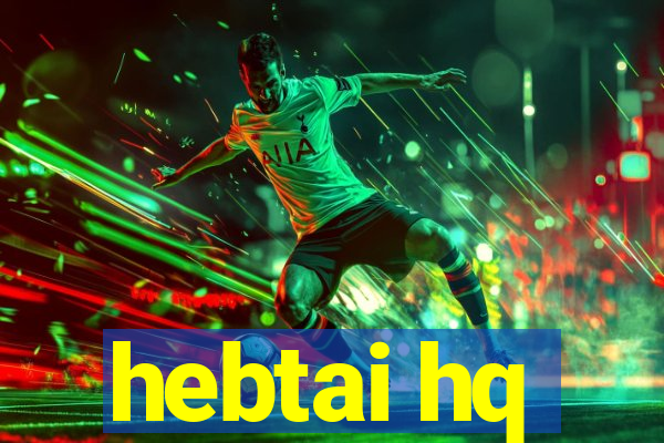 hebtai hq